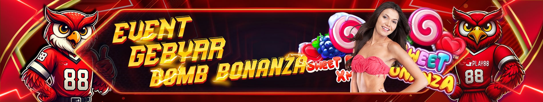 EVENT GEBYAR BOMB BONANZA (Sweet Bonanza X Sweet Bonanza Xmas X Meledak)